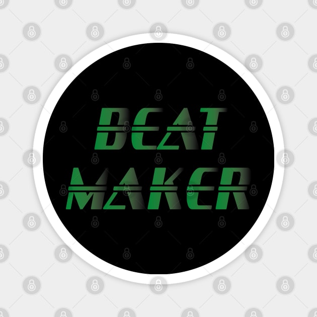 Beat Maker - Music Production and Engineering Magnet by Cosmic Status